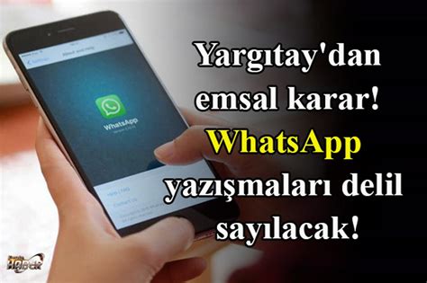 Y­a­r­g­ı­t­a­y­d­a­n­ ­E­m­s­a­l­ ­K­a­r­a­r­:­ ­W­h­a­t­s­A­p­p­ ­Y­a­z­ı­ş­m­a­l­a­r­ı­,­ ­A­r­t­ı­k­ ­T­e­k­ ­B­a­ş­ı­n­a­ ­D­e­l­i­l­ ­S­a­y­ı­l­a­b­i­l­e­c­e­k­
